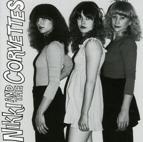 Nikki & Corvettes: Nikki and The Corvettes