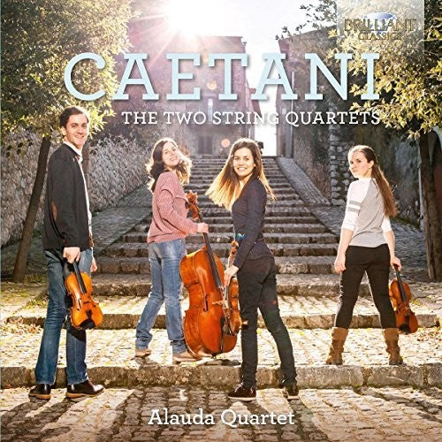 Caetani / Alauda Quartet: Caetani: Two String Quartets