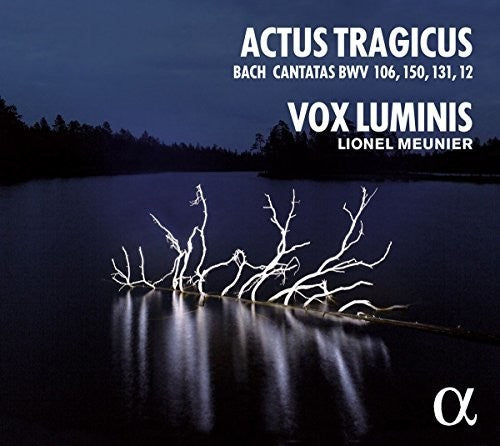 Bach, J.S. / Luminis / Meunier: J.S. Bach: Actus Tragicus