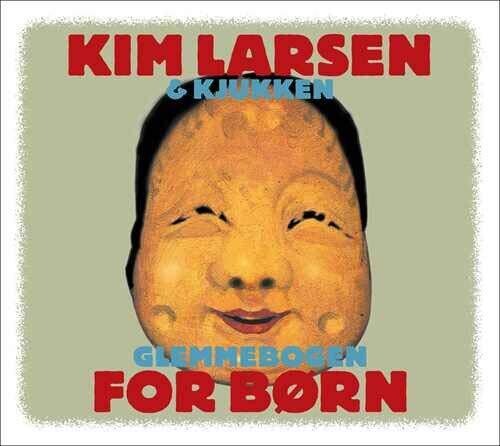 Larsen, Kim / Kjukken: Glemmebogen for Barn