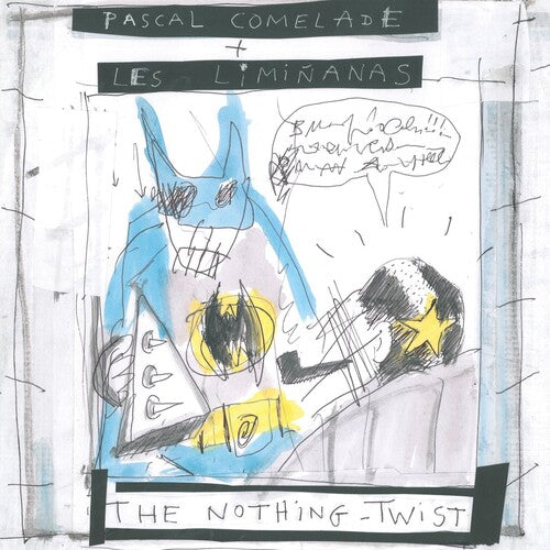 Comelade, Pascale / Les Liminanas: The Nothing Twist