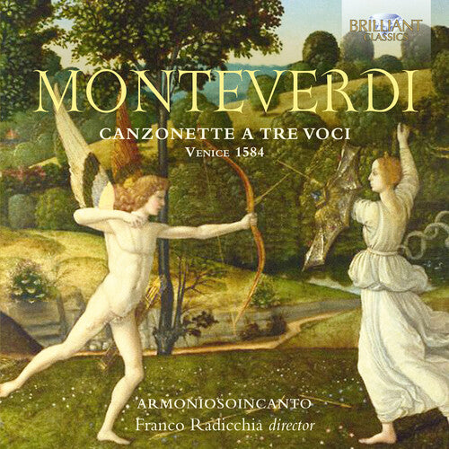 Monteverdi / Radicchia / Armoniosoincanto: MONTEVERDI: CANZONETTE A TRE VOCI VENICE 1584