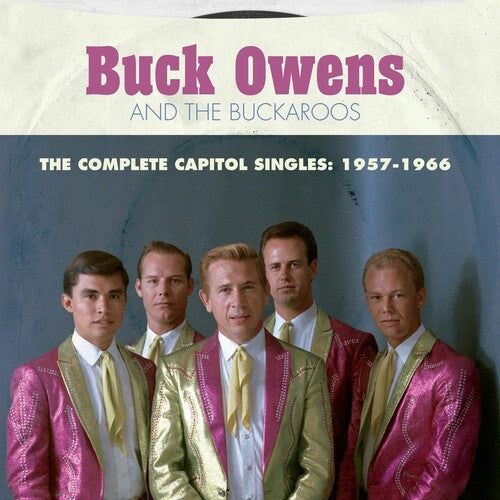 Owens, Buck & the Buckeroos: The Complete Capitol Singles: 1957-1966 - Buck Owens And His Buckaroos