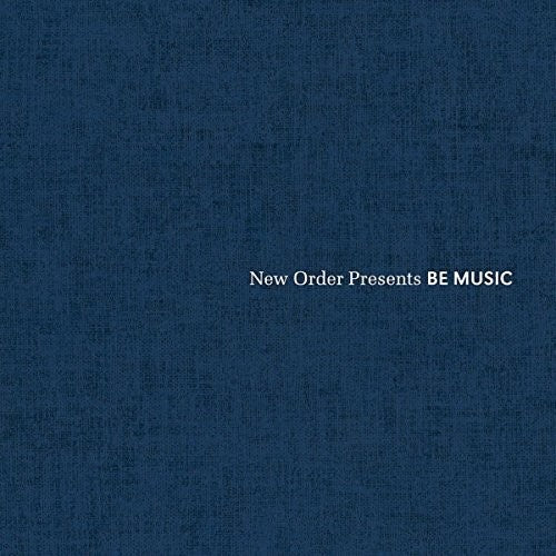 New Order Presents Be Music / Various: New Order Presents Be Music (Various Artists)