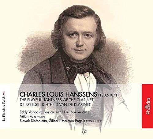 Hanssens / Vanoosthuyse / Sinfonietta / Engels: Charles Louis Hanssens: The Playful Lightness of the Clarinet