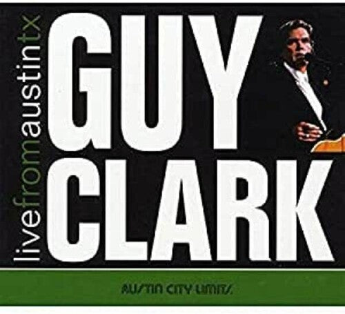 Clark, Guy: Live From Austin Tx