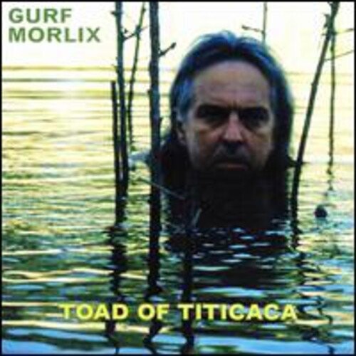 Morlix, Gurf: Toad Of Titicaca