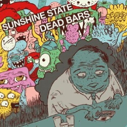 Dead Bars / Sunshine State: Dead Bars / Sunshine State