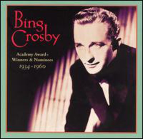 Crosby, Bing: Academy Award Winners and Nominees 1934-1960