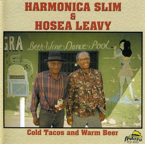 Harmonica Slim: Cold Tacos and Warm Beer