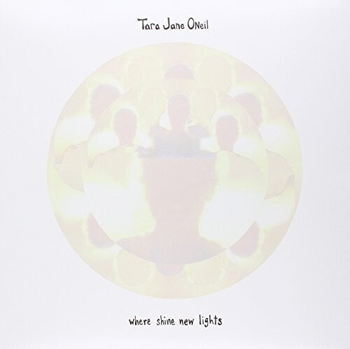 O'Neil, Tara Jane: Where Shine New Lights