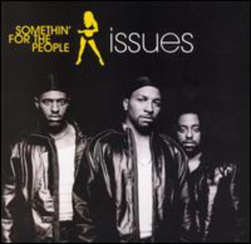 Somethin for the People: Issues