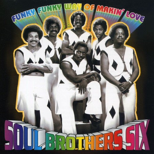 Soul Brothers Six / Ellison, John: Funky Funky Way of Makin Love