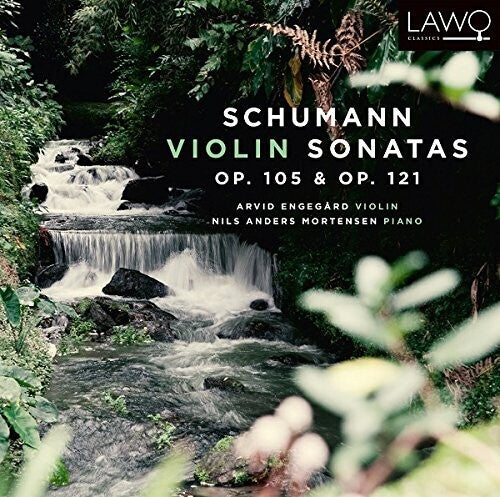 Schumann / Engegard: Robert Schumann: Violin Sonatas Op105 & 121