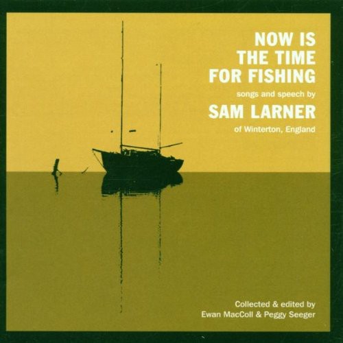 Larner, Sam: Now Is Time for Fishing