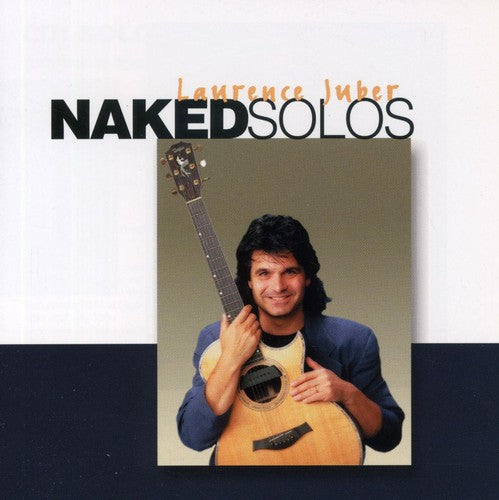 Juber, Laurence: Naked Solos