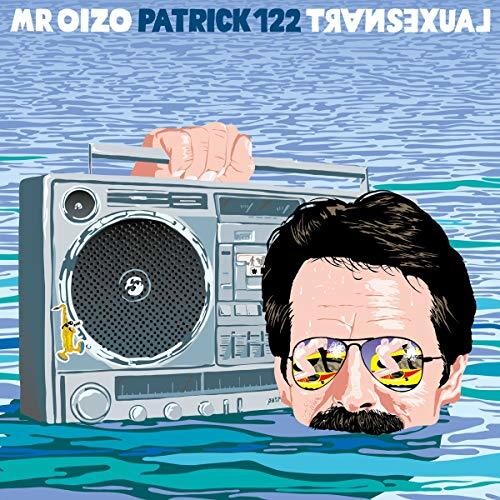 Mr Oizo: Transexual / patrick122 (2017 Edition)