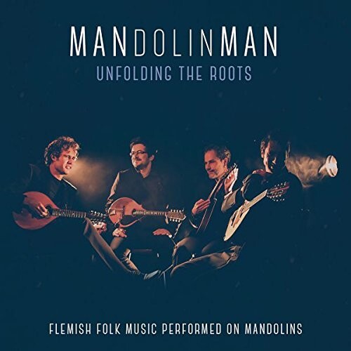 Traditional / Mandolinman: Unfolding the Roots