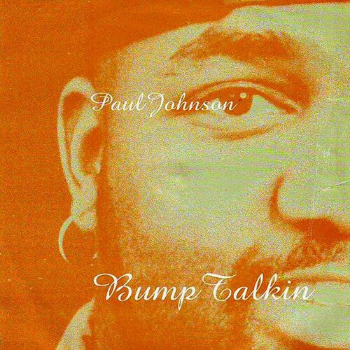 Johnson, Paul: Bump Talkin'