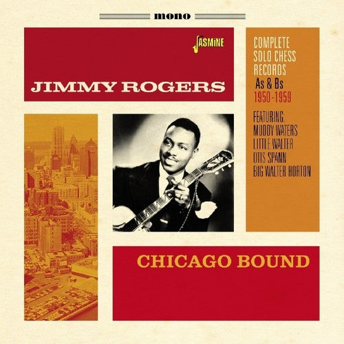 Rogers, Jimmy: Chicago Bound: Complete Solo Chess Records As & BS