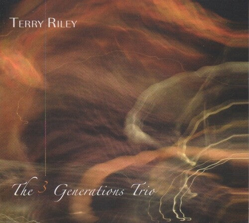Riley, Terry: 3 Generations Trio