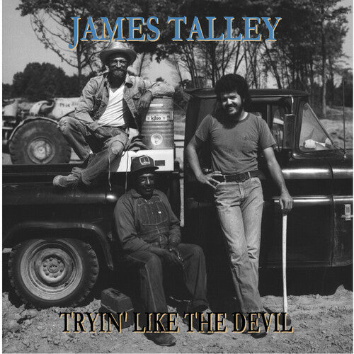 Talley, James: Tryin' Like The Devil 1976-2016