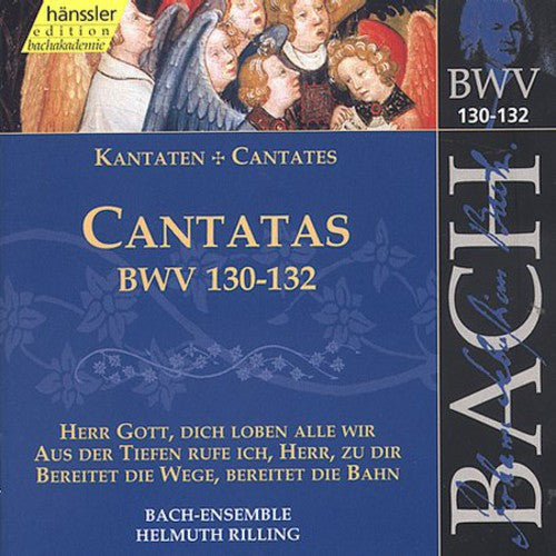 Bach / Gachinger Kantorei / Rilling: Sacred Cantatas BWV 130-132