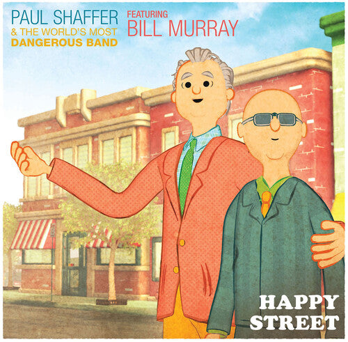 Shaffer, Paul & the World's Most Dangerous Band: Happy Street (Feat. Bill Murray)