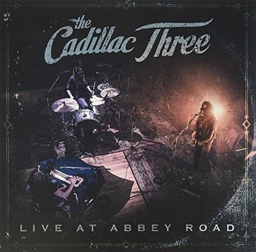 Cadillac Three: Live At Abbey Road