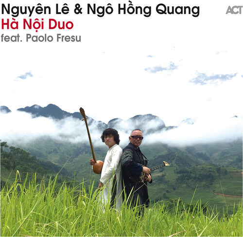 Le, Nguyen / Quang, Ngo Hong / Fresu, Paolo: Nguyen Le & Ngo Hong Quang