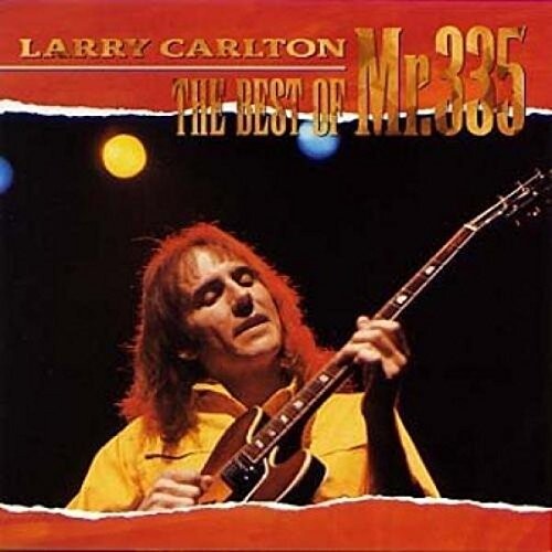 Carlton, Larry: Best Of Mr 335