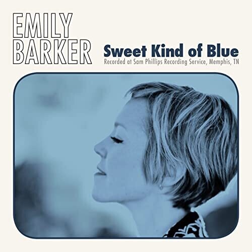 Barker, Emily: Sweet Kind Of Blue