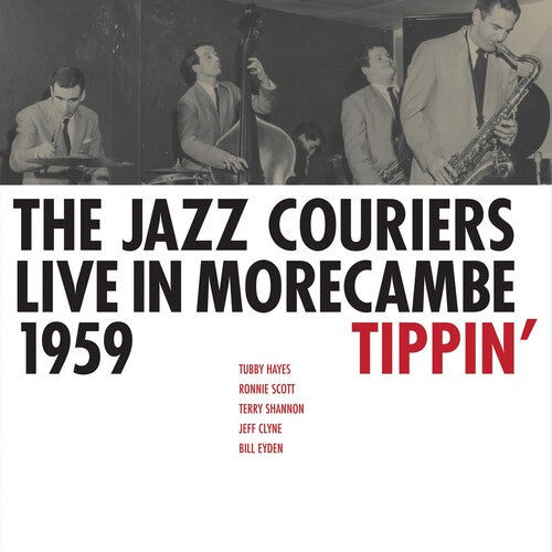 Jazz Couriers: Live In Morecambe 1959 - Tippin