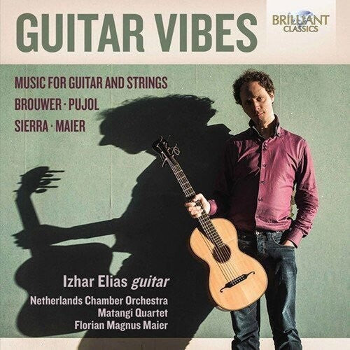 Brouwer / Maier / Pujol / Sierra / Elias / Maier: Guitar Vibes