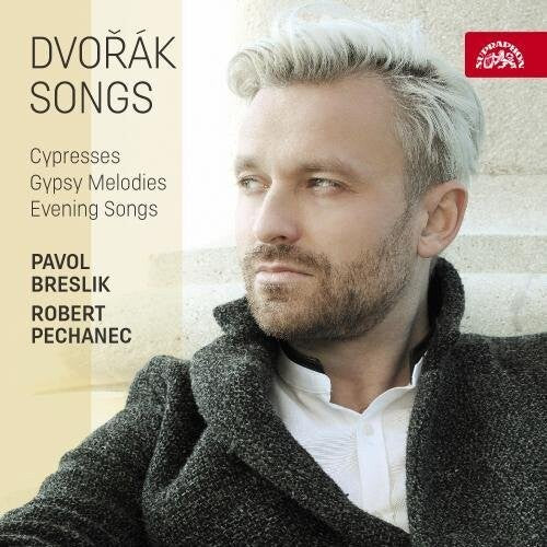 Dvorak / Breslik / Pechanec: Antonin Dvorak: Songs