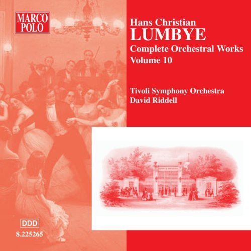 Lumbye / Riddell / Tivoli So: Complete Orch Works Vol. 10