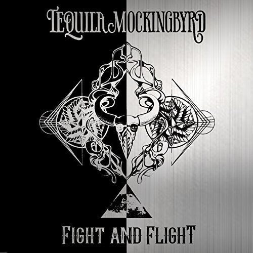 Tequila Mockingbyrd: Fight & Flight