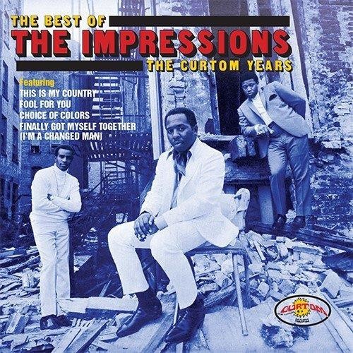 Impressions: The Best Of The Impressions: The Curtom Years