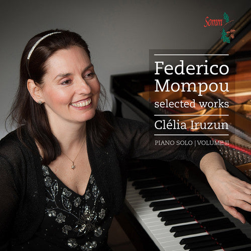 Mompou / Iruzun: V2: Selected Works