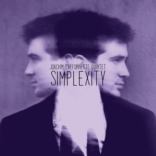 Caffonette, Joachim: Simplexity