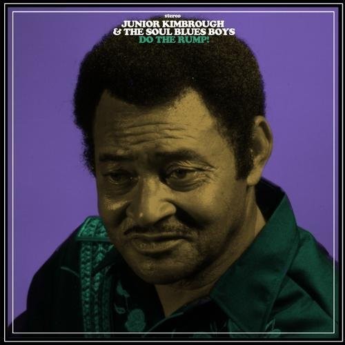 Kimbrough, Junior / Soul Blues Boys: Do the Rump