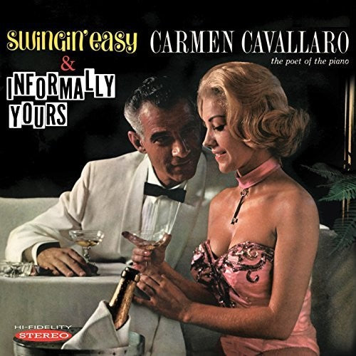 Cavallaro, Carmen: Swinging Easy / Informally Yours