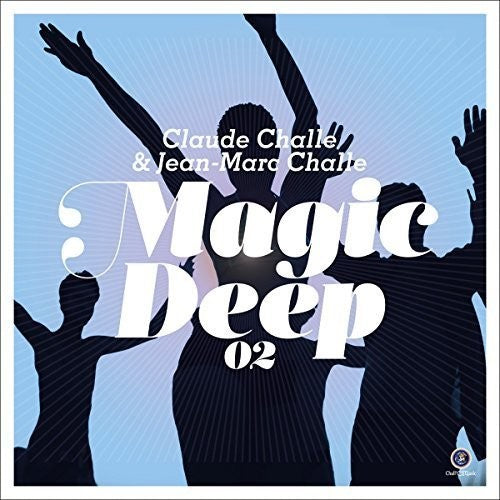 Challe, Claude / Challe, Jean-Marc: Magic Deep 02