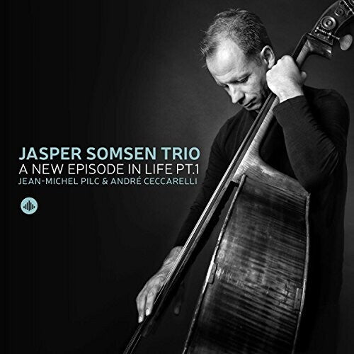 Somsen / Jasper Somsen Trio: A New Episode in Life Pt. I