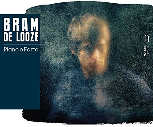 Looze / Bram De Looze: Piano e forte