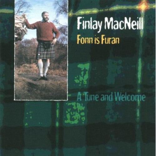 Macneill, Finlay: Fonn Is Furan a Tune & Welcome
