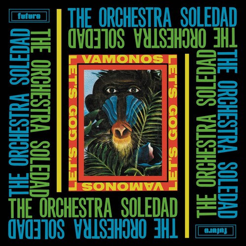 Orchestra Soledad: Vamonos / Let's Go