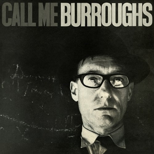 Burroughs, William: Call Me Burroughs