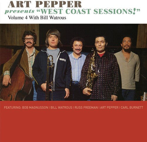 Pepper, Art: Art Pepper Presents "West Coast Sessions!" Volume 4: Bill Watrous