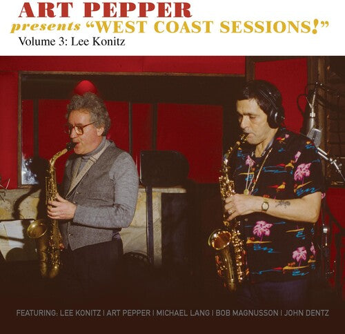 Pepper, Art: Art Pepper Presents "West Coast Sessions" Volume 3: Lee Konitz
